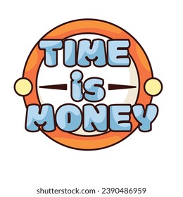 Groovy sticker with Time is money text in round frame vector illustration. Cartoon isolated retro badge with analogy about money and motivation phrase of rich man, phrase with cute bubble font