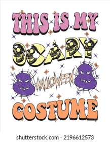 Groovy style Halloween typography t-shirt design, vintage typography t-shirt design, retro Halloween t-shirt design, groovy t-shirt design.