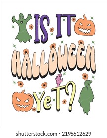 Groovy style Halloween typography t-shirt design, vintage typography t-shirt design, retro Halloween t-shirt design, groovy t-shirt design.