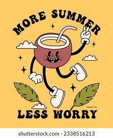 Groovy summer print for t-shirt. Cartoon doodle funny illustration in retro style. Bright graphic with exotic coconut tropical cocktail. More summer less worry lettering quote