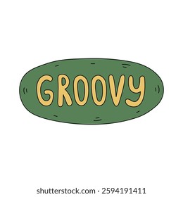 Groovy Text Sticker. Hand drawn psychedelic Funky button with handwritten inscription, 60s 70s vintage aesthetic. Vector illustration