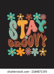 groovy typography vintage t-shirt design, vintage style t-shirt design, retro print design, groovy style motivational Quotes design.