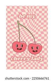 Groovy Valentine lovely poster set. Love concept. Be my cherry lady. Happy Valentines day greeting card. Funky pattern and texture in trendy retro 60s 70s 80s cartoon style. Vector illustration