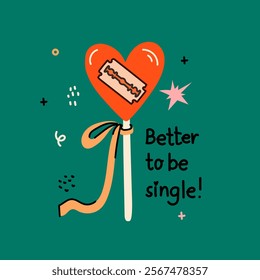 Groovy valentine s day greeting card with funny quote and lollipop with a blade. Anti Valentines day poster for t shirt design, textile print and gifts design. Vector illustration.