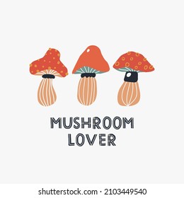 Groovy vector doodle mushrooms and hand drawn lettering text - Mushroom lover. Hand drawn colorful fly agarics illustration in trendy vintage colors. Flat design.