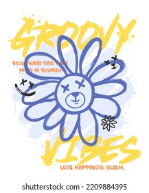 Groovy vibes slogan print with brush effect daisy illustration. Vector graphic design for t-shirt