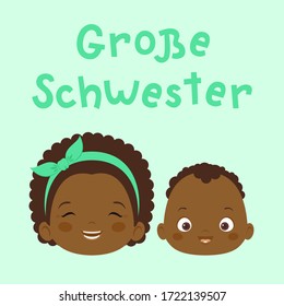 "Grosser Schwester" handgezeichnete Vektorschrift auf Deutsch, auf Englisch bedeutet "Große Schwester". Große Schwester und Baby Bruder oder Schwester Illustration. Fröhliche schwarze Haut oder afrikanische Kinder. Vektorkunst 