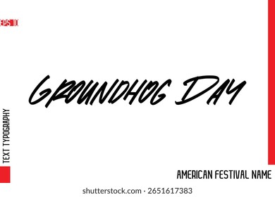Groundhog Day   -American Festival Name Modern Stylish Typography Text 