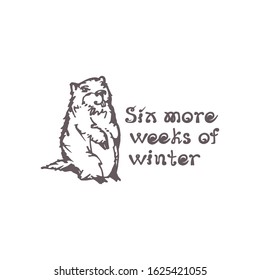 Groundhog Day greeting card with hand drawn marmot and text on white background. Inscription - Six more weeks of winter