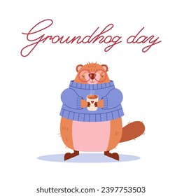 Groundhog Day. A groundhog in a sweater welcomes spring with a cup of tea. Vector illustration