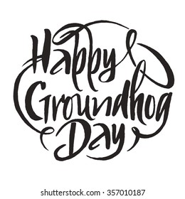 Groundhog Day.Handdrawn typography.Brush script.Vector