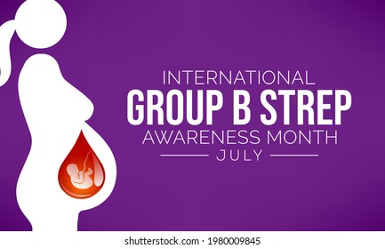 Group B Streptococcus awareness month is observed every year in July, they are bacteria that come and go naturally in the body. Most of the time the bacteria are not harmful. Vector illustration.