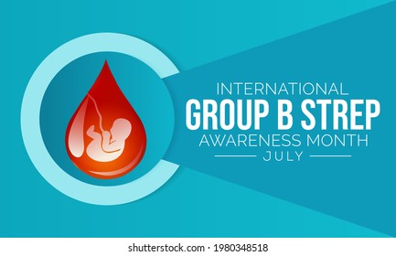 Group B Streptococcus awareness month is observed every year in July, they are bacteria that come and go naturally in the body. Most of the time the bacteria are not harmful. Vector illustration.