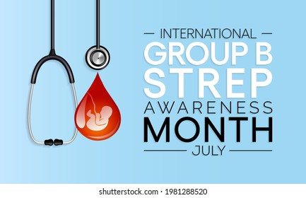 Group B Streptococcus Awareness Month Is Observed Every Year In July, They Are Bacteria That Come And Go Naturally In The Body. Most Of The Time The Bacteria Are Not Harmful. Vector Illustration.