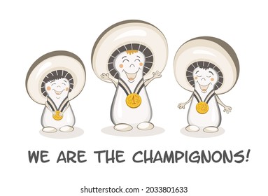 A group of champions champignons celebration a victory, funny mushroom cartoon, a cute motivational card, a mushroom winner illustration, we are the champions a word pun 