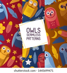 Group of colorful bright birds. Cartoon owls night birds with big open and closed eyes set of seamless patterns vector illustration. Moon, cloud, stars, feathers, flowers.