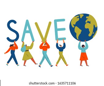 Group of different young women and man carry letters and the Earth globe.Eco and environment friendly ecological concept.Save text.Cartoon characters.Colorful vector illustration on wite background.