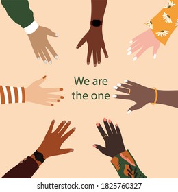 Group of diverse hands vector illustration with positive slogan - we are the one - International friendship concept with multiethnic people representing peace and unity against racism