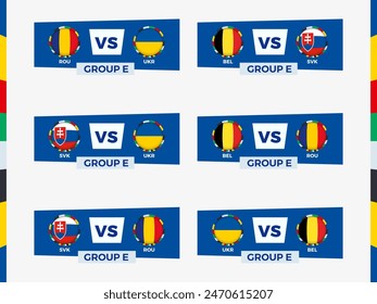 Group E Tournament Matchups: Belgium, Slovakia, Romania, Ukraine. Vector illustration.