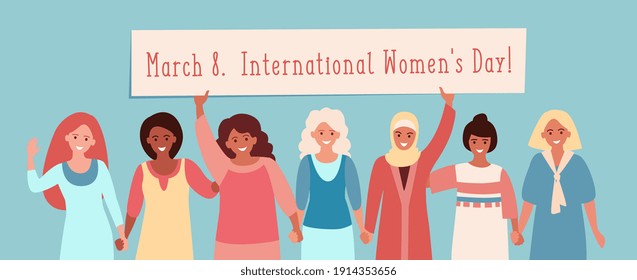 a group of joyful women of different nationalities are standing, holding hands, raise poster slogan with inscription: March 8. International Women's Day.
