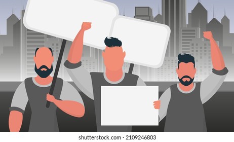 A group of men with a banner in their hands against the backdrop of the city. Protest concept. Vector illustration. Cartoon style.