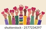 Group of multiracial hands raised up holding hearts. Volunteering, charity, donation concept. Hand drawn vector vector illustration isolated on light background, flat cartoon style.