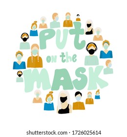 Group of people in black, blue and green medical face masks, concept of flu, air pollution, round vector illustration in a flat style, Put on the mask slogan