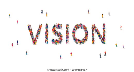 Group of people standing in the word Vision. Vector illustration on white background. Concept point of opinion.