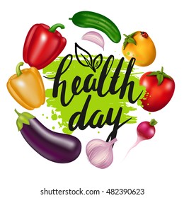 Group of photo realistic vector vegetables. Health Day. Vegetarian food. 3D effect. Modern brush calligraphy. Lettering, handwritten inscription. Concept design card with natural eco product.