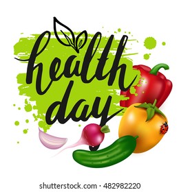 Group of photo realistic vector vegetables. Health Day. Vegetarian food. 3D effect. Modern brush calligraphy. Lettering, handwritten inscription. Concept design card with natural eco product.