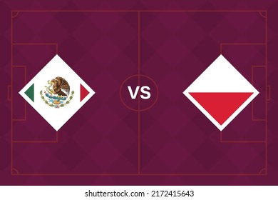 Group stage matches. Mexico vs Poland Template