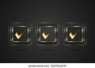 Grupo de três Luxo e Premium Check botões lista de verificação conceito opção, e Athree ouro verificado retângulo fechado em um quadro quadrado arredondado.