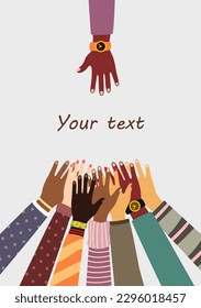 Group of volunteer people. Colorful poster with multiracial men and women hands raised up. Different arms or palms and space for text. Unity, teamwork and cooperation. Cartoon flat vector illustration
