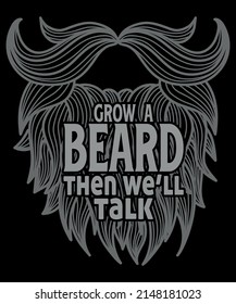 Grow A Beard Then We'll Talk Shirt. Funny Beard T-Shirt svg