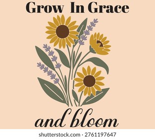 Grow In Grace and Bloom trendy typography for Graphic Tee T-Shirt or Poster Sticker—Vector