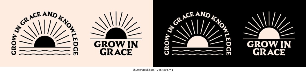 Grow in grace and knowledge lettering boho illustration bible verse Christian girls quotes retro vintage sun aesthetic religious poster. Elegant text for graceful women shirt design print vector.