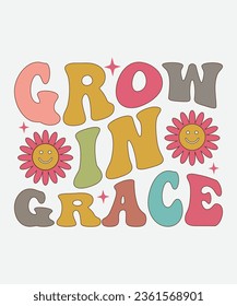 grow in grace retro design, grow in grace t-shirt, Christian Retro, Christian Svg, Christian T-Shirt, retro