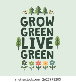 'Grow Green Live Green' quote with minimalist icons and nature-themed elements. Perfect for eco-conscious campaigns, posters, and education.