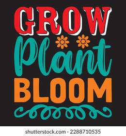 Grow Plant Bloom T-shirt Design Vector File svg