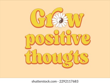 grow positive thoughts daisy flower vector