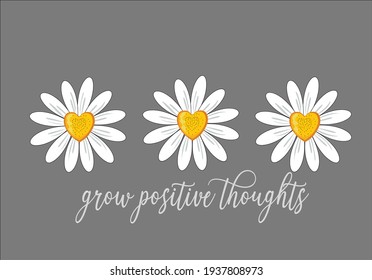 grow positive thoughts with heart daisy