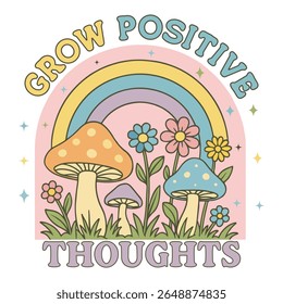 Grow Positive Thoughts - Mental Health Matters T-shirt vector, Self Love illustration, Inspirational saying, Funny Health Care Positive shirts