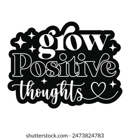 Crecer pensamientos positivos Camiseta Diseño
