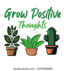 
Grow Positive Thoughts - typography T-shirt Design. This versatile design is ideal for prints, t-shirt, mug, poster, and many other tasks. Good Quotes For plants and gardening lover.
