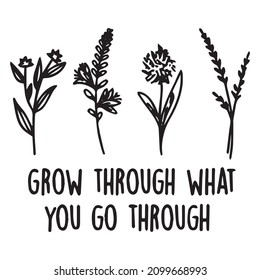 grow through what you go through logo inspirational quotes typography lettering design