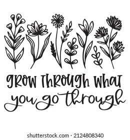 grow through what you go through logo inspirational quotes typography lettering design