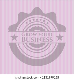 Grow your Business realistic pink emblem