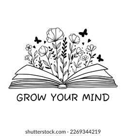 Grow Your Mind. Book with flowers and butterflies. Floral book. Opened book and wildflowers. Reading books lovers. Outline drawing. Line vector illustration. Isolated on white background.