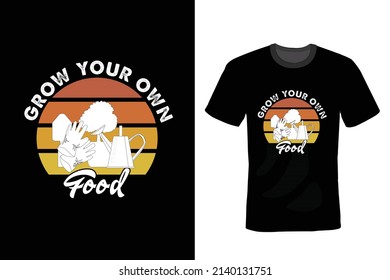 Grow your own food, gardening T shirt design, vintage, typography