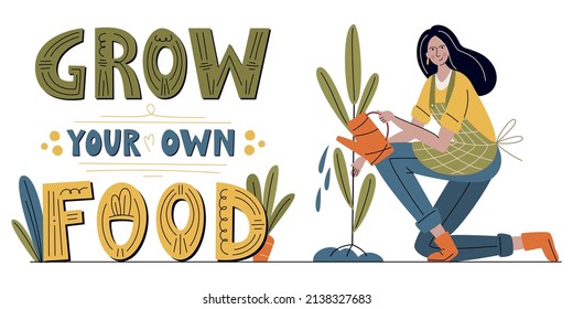 Grow your own food hand drawn poster with young woman watering a plant. Motivational phrase, hand lettered quote. Spring gardening or farming concept, hobby garden work. Flat vector illustration